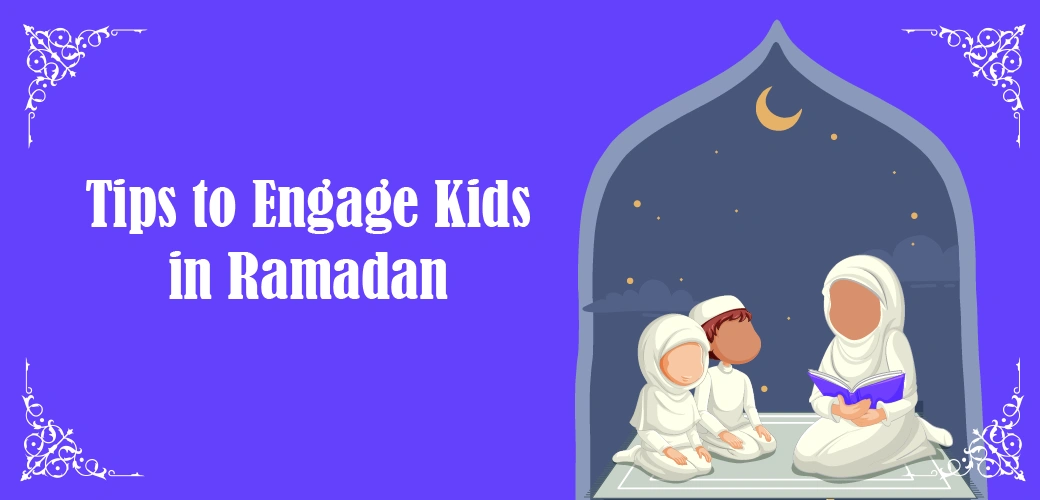 tips-to-engage-kid-in-ramadan